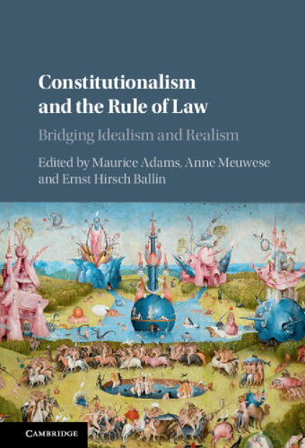 Constitutionalism and the Rule of Law: Bridging Idealism and Realism