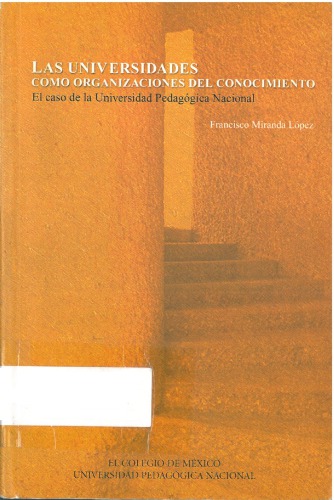 Las universidades como organizaciones del conocimiento: El caso de la Universidad Pedagógica Nacional