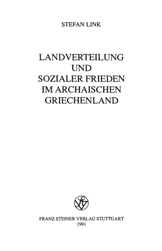 Landverteilung und sozialer Frieden im archaischen Griechenland