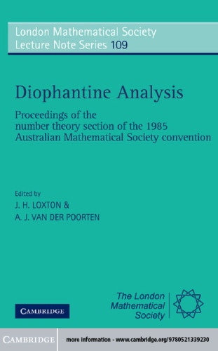 Diophantine analysis : Proceedings of the Number theory section of the 1985 Australian Mathematical Society Convention