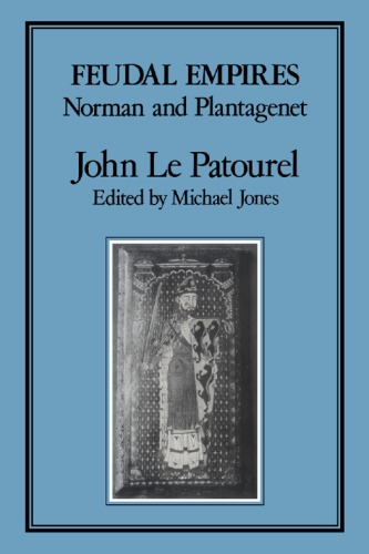 Feudal empires : Norman and Plantagenet