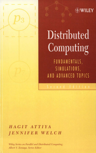 Distributed Computing: Fundamentals, Simulations, and Advanced Topics