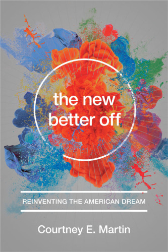 The New Better Off: Reinventing the American Dream