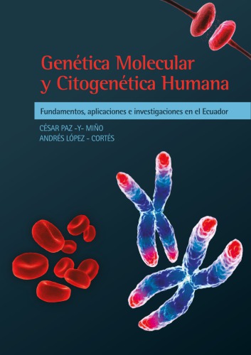 Genética molecular y citogenética humana: Fundamentos, aplicaciones e investigaciones en el Ecuador