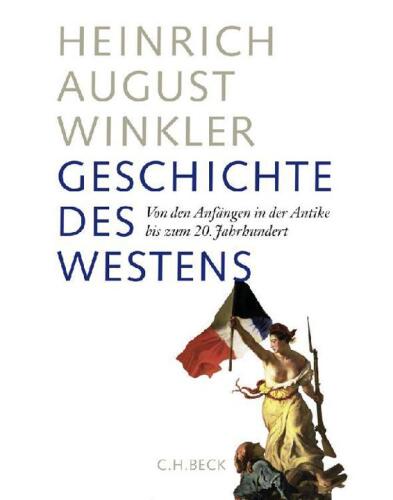 Geschichte des Westens. Von den Anfängen in der Antike bis zum 20. Jahrhundert.