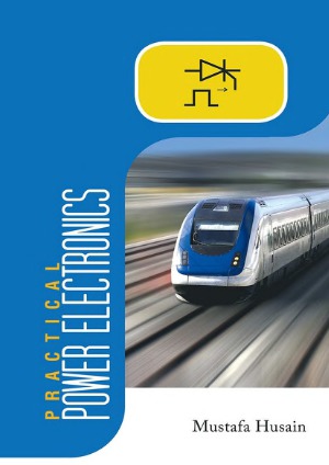 Practical Power Electronics. Applications, Experiments and Animations