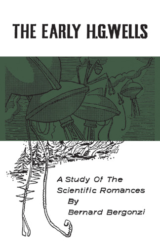 The Early H.G.Wells: A Study of the Scientific Romances