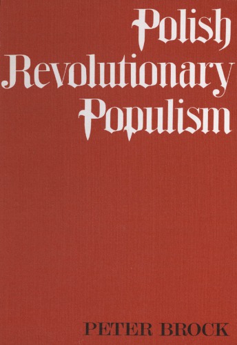 Polish Revolutionary Populism: A Study in Agrarian Socialist Thought from the 1820’s to the 1850’s