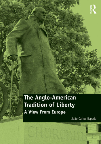 The Anglo-American Tradition of Liberty: A view from Europe