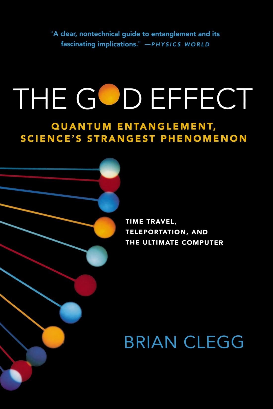 The God Effect: Quantum Entanglement, Science’s Strangest Phenomenon