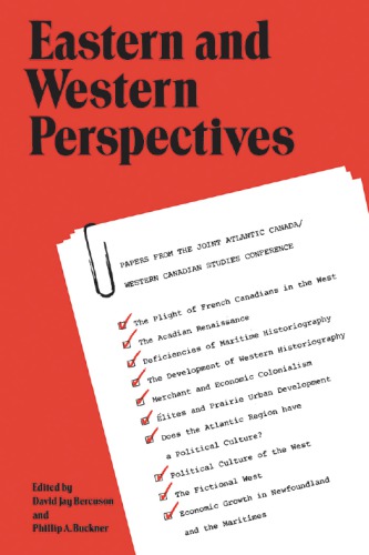 Eastern and Western Perspectives: Papers from the 1978 Joint Atlantic Canada/Western Canadian Studies Conference