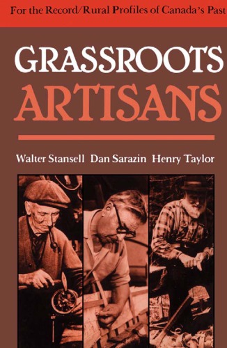 Grassroots Artisans: Walter Stansell, Dan Sarazin, Henry Taylor in Conversation with Barry Penhale