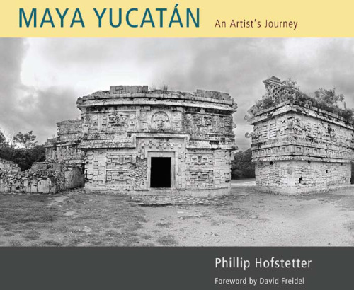 Maya Yucatán: An Artist’s Journey