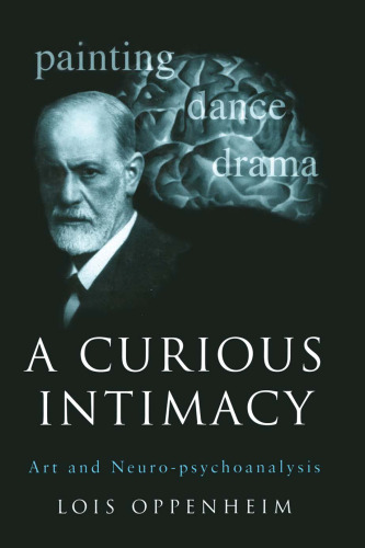 A Curious Intimacy: Art and Neuro-psychoanalysis