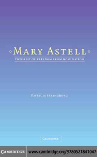 Mary Astell: Theorist of Freedom from Domination