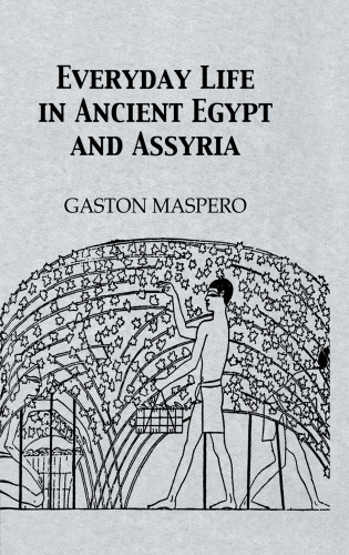 Everyday Life In Ancient Egypt and Assyria