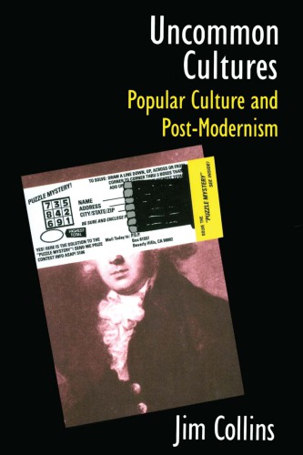 Uncommon Cultures: Popular Culture and Postmodernism