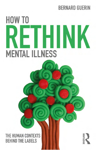 How to Rethink Mental Illness: The Human Contexts Behind the Labels