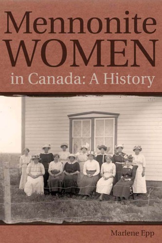 Mennonite Women in Canada: A History