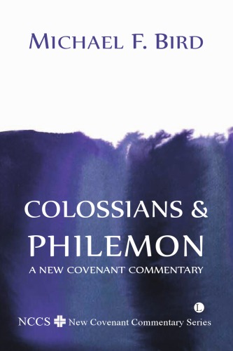 Colossians and Philemon: A New Covenant Commentary