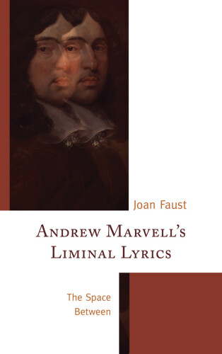 Andrew Marvell’s Liminal Lyrics: The Space Between