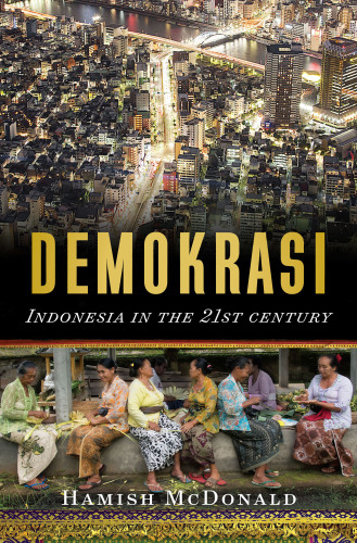 Demokrasi: Indonesia in the 21st Century