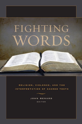 Fighting Words: Religion, Violence, and the Interpretation of Sacred Texts