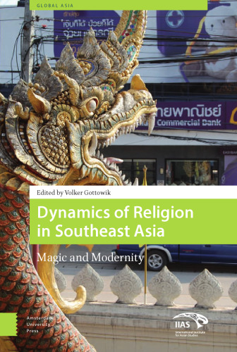 Dynamics of Religion in Southeast Asia: Magic and Modernity