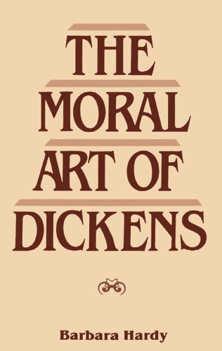 The Moral Art of Dickens: Essays