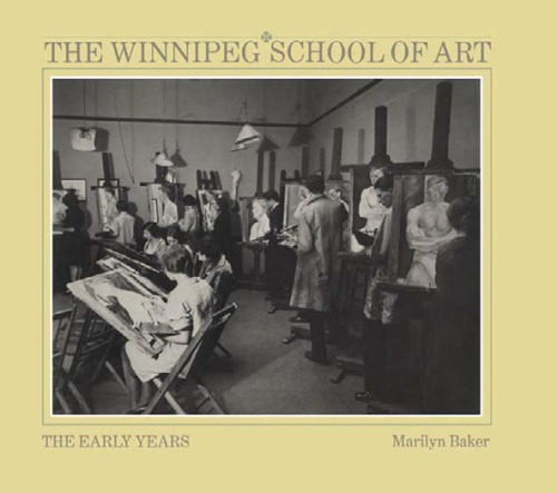 The Winnipeg School of Art: The early years