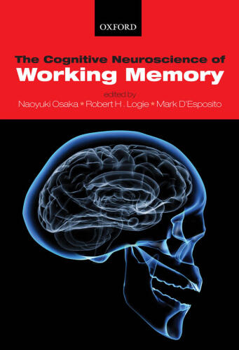 The Cognitive Neuroscience of Working Memory