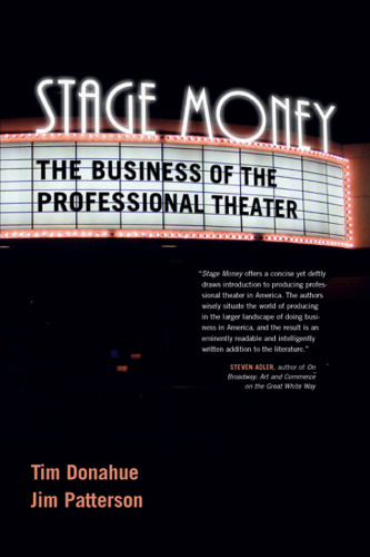 Stage Money: The Business of the Professional Theater