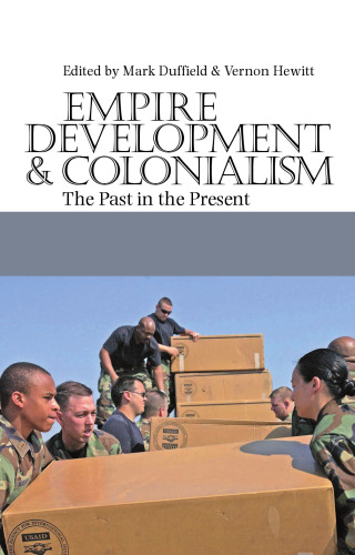 Empire, Development & Colonialism: The Past in the Present