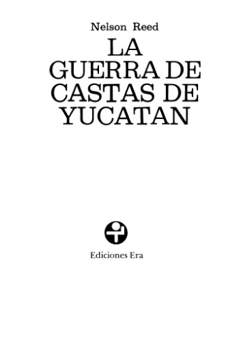 La guerra de castas de Yucatán