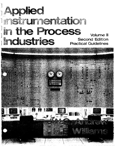 Applied Instrumentation in the Process Industries: Practical Guidelines