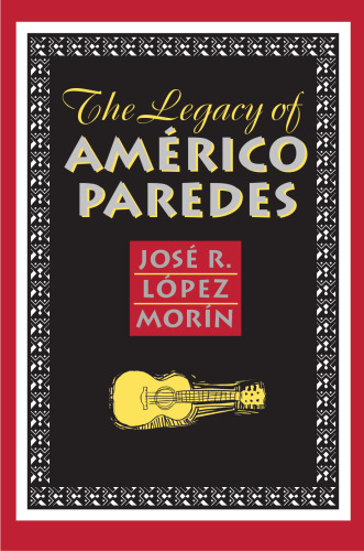 The Legacy of Americo Paredes