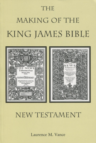 The Making Of The King James Bible - New Testament