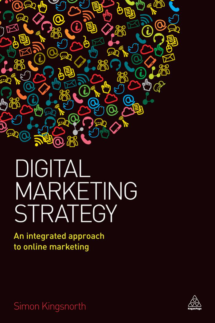 Digital Marketing Strategy: An Integrated Approach to Online Marketing