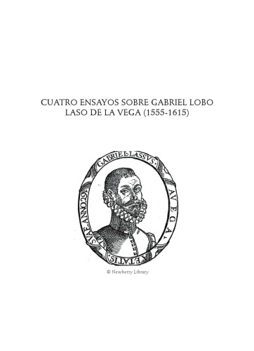 Cuatro ensayos sobre Gabriel Lobo Laso de la Vega (1555-1615)