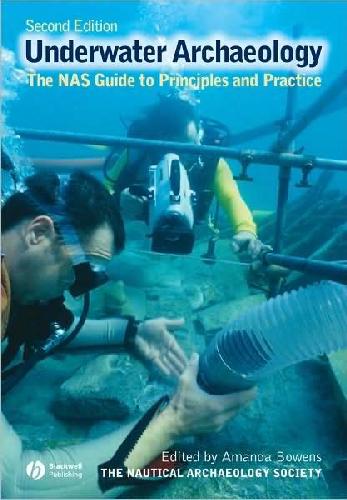 Archaeology Underwater: The NAS Guide to Principles and Practice