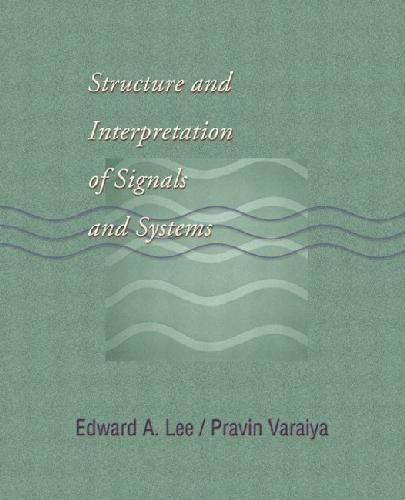 Structure and interpretation of signals and systems