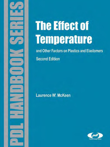 The effect of temperature and other factors on plastics and elastomers