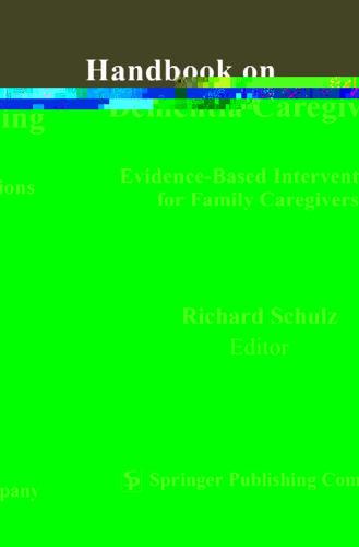 Handbook on dementia caregiving: evidence-based interventions in family caregivers