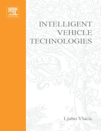 Intelligent vehicle technologies: theory and applications