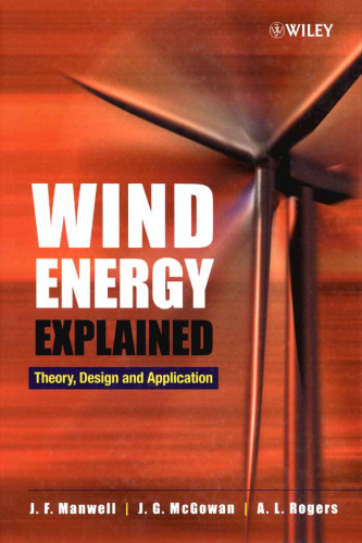 Wind energy explained: theory, design and application