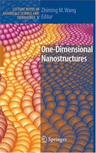 One-dimensional nanostructures Lecture Notes in Nanoscale Science and Technology