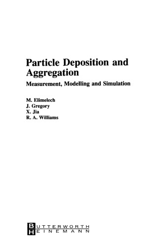 Particle deposition and aggregation: measurement, modelling, and simulation