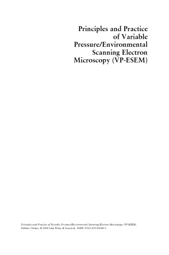 Principles and practice of variable pressure/environmental scanning electron microscopy