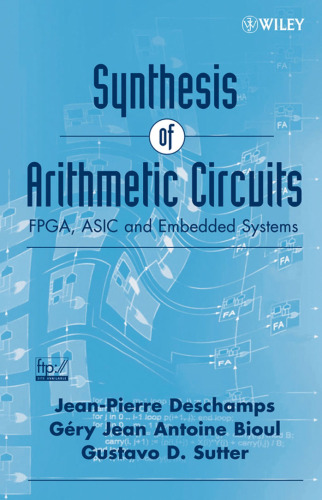 Synthesis of arithmetic circuits: FPGA, ASIC, and embedded systems