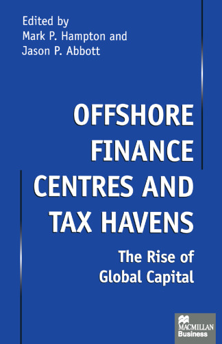 Offshore Finance Centres and Tax Havens: The Rise of Global Capital